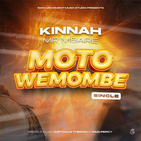 MOTO WEMOMBE) ft. KINNAH (MR MBARE) | Boomplay Music