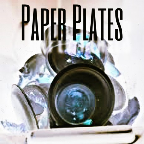 PAPER PLATES | Boomplay Music