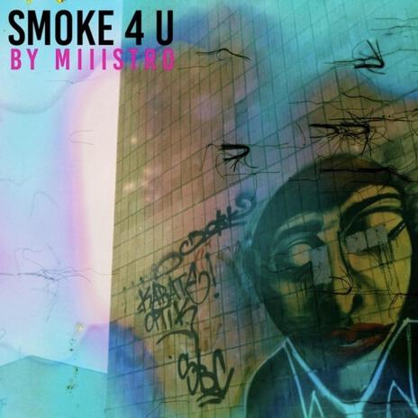 SMOKE 4 U | Boomplay Music