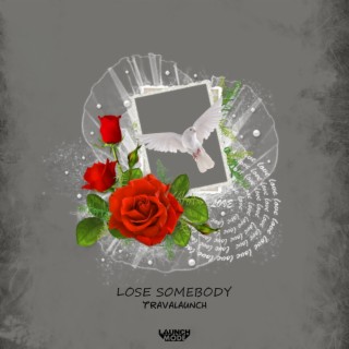 Lose Somebody