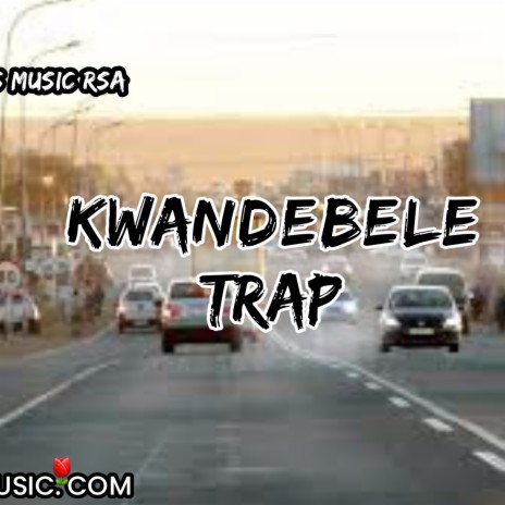 kwandebele trap | Boomplay Music