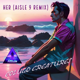 Her (Aisle 9 Remix)