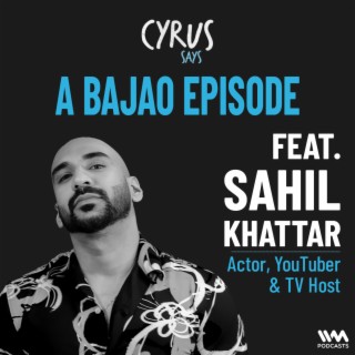 A KHATTARNAAK Episode w/ Sahil Khattar