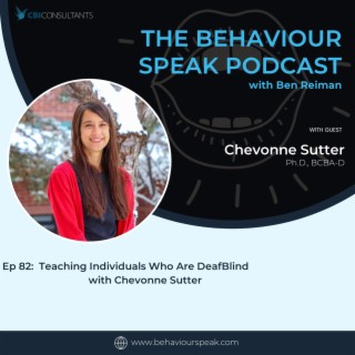 Episode 82:  Teaching Individuals Who Are DeafBlind with Chevonne Sutter, Ph.D., BCBA-D