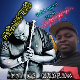 Mashona (beki ngozi) The Return of Kwaito music