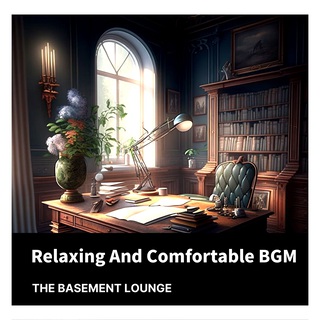 Relaxing And Comfortable BGM