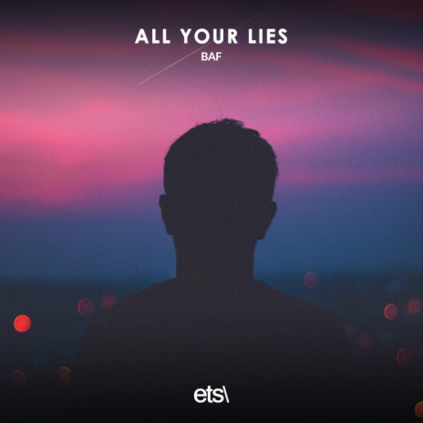 All Your Lies (Extended Mix) | Boomplay Music