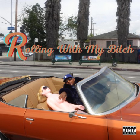 Rolling With My Bitch | Boomplay Music