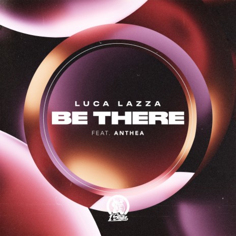 Be There ft. Anthea | Boomplay Music