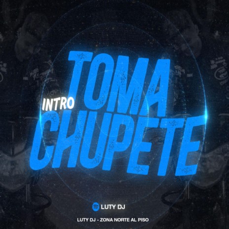 Intro Toma Chupete (RKT) | Boomplay Music