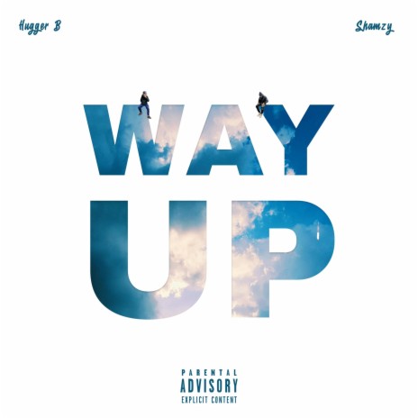 Way Up ft. Hugger B | Boomplay Music