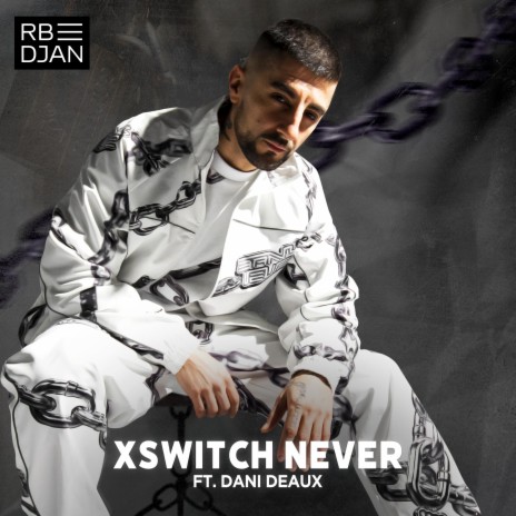Xswitch Never ft. Dani Deaux | Boomplay Music