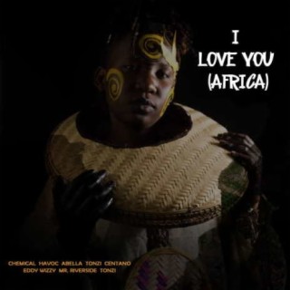 I Love You Africa | Boomplay Music