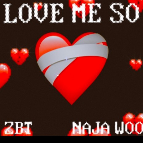 Love me so ft. Naja woo | Boomplay Music