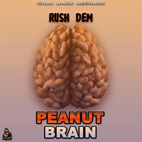 Peanut Brain ft. Culu Badz Records | Boomplay Music