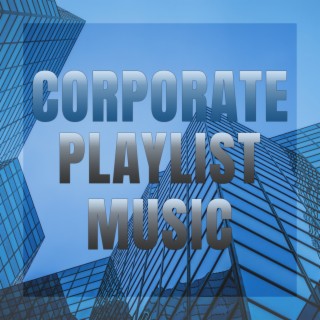 Corporate Playlist Music