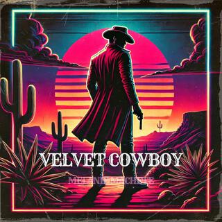 VELVET COWBOY lyrics | Boomplay Music