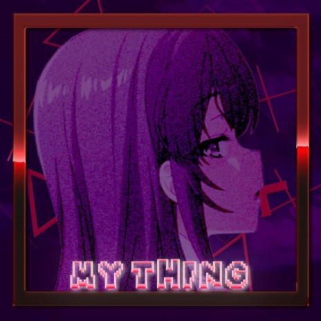 My Thing | Boomplay Music