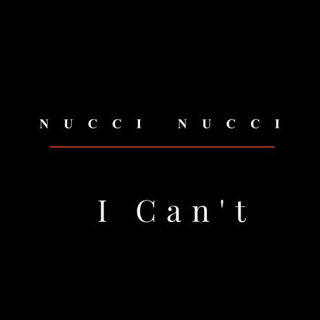 I Can't | Boomplay Music