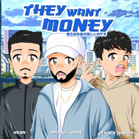 They Want Money ft. Jester junior & Vera | Boomplay Music
