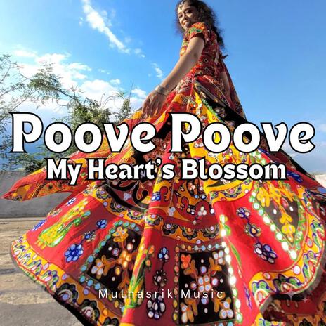 Poove Poove My Heart’s Blossom | Boomplay Music