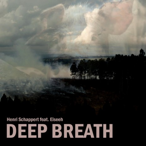 Deep Breath ft. Eiseeh