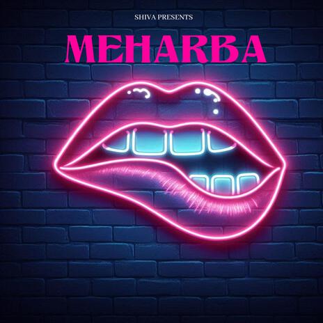 MEHARBA | Boomplay Music