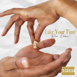 Take Your Time