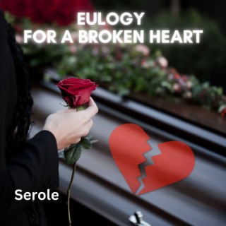 Eulogy for a Broken Heart