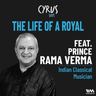 The Life Of A Royal ft. Prince Rama Varma