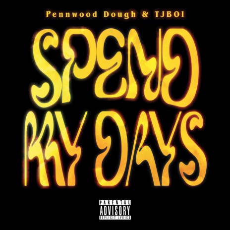 Spend My Days ft. TJBOI | Boomplay Music