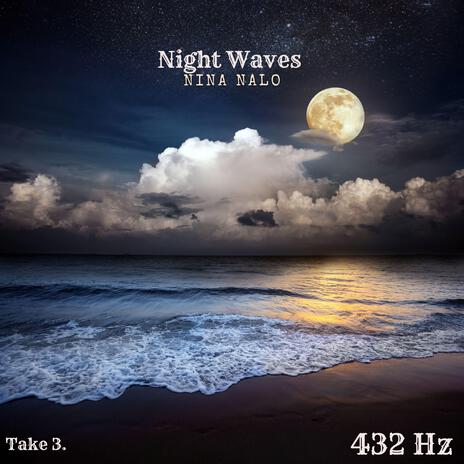 Night Waves 432 Hz (Take 3) ft. Sensory Meditation, Alma Lin, Jasper Whisper, Flame Timo & Randy Divine | Boomplay Music