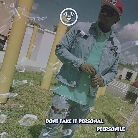 Dont Take It Personal | Boomplay Music