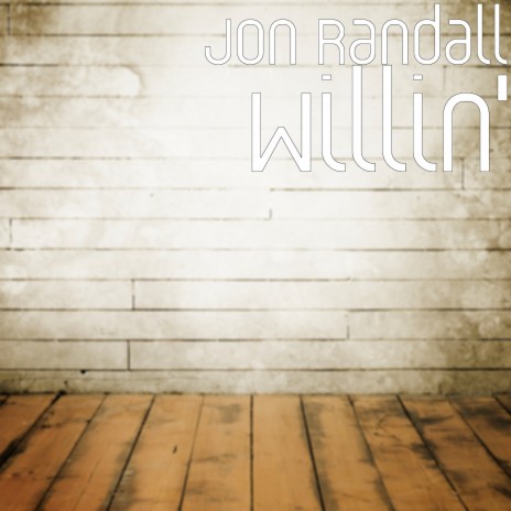 Willin (feat. John Cowan) | Boomplay Music