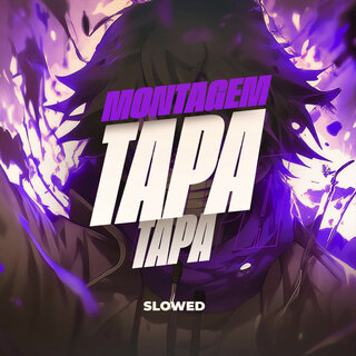 Montagem - Tapa Tapa - Slowed