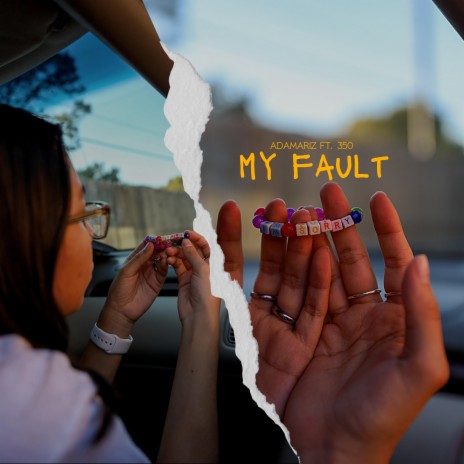 My Fault (I'm Sorry) ft. 350 | Boomplay Music