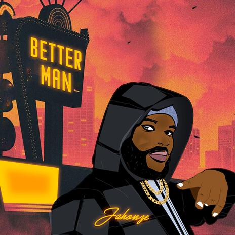 BETTER MAN | Boomplay Music