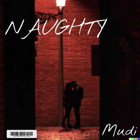 Naughty | Boomplay Music