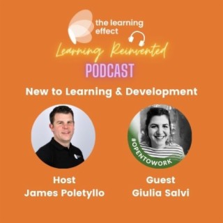 Learning Reinvented Podcast - Episode 1 - New to L&D - Giulia Salvi