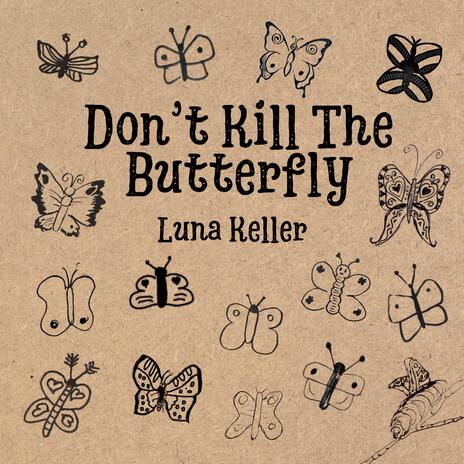 Don't Kill The Butterfly