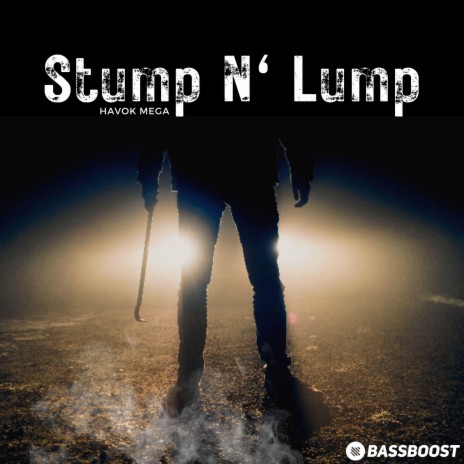 Stump N' Lump ft. Bass Boost & Vital EDM | Boomplay Music