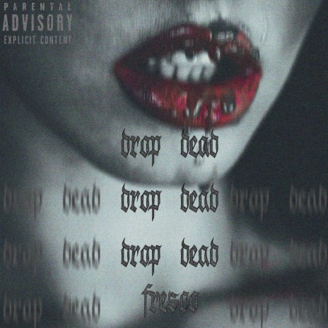 drop dead | Boomplay Music