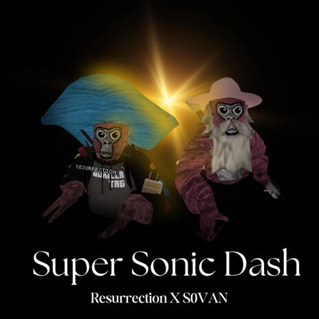 Super Sonic Dash ft. S0VAN | Boomplay Music