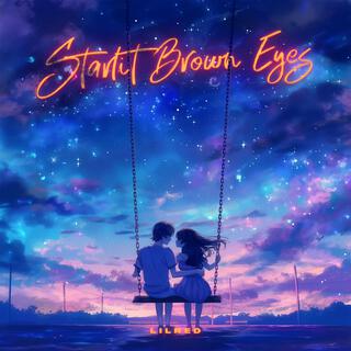 Starlit Brown Eyes lyrics | Boomplay Music