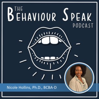 Episode 49: Free Appropriate Public Education for All Students: The Role of Behavior Analysts in Public Schools with Dr. Nicole Hollins, Ph.D., BCBA-D
