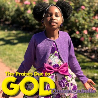 The Praises due to God