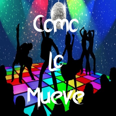 Como Lo Mueve | Boomplay Music