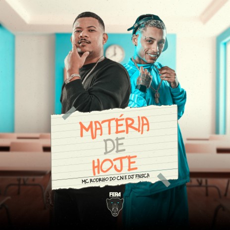 Matéria de Hoje ft. Mc Rodrigo do CN | Boomplay Music