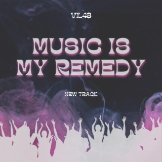 Music Is My Remedy