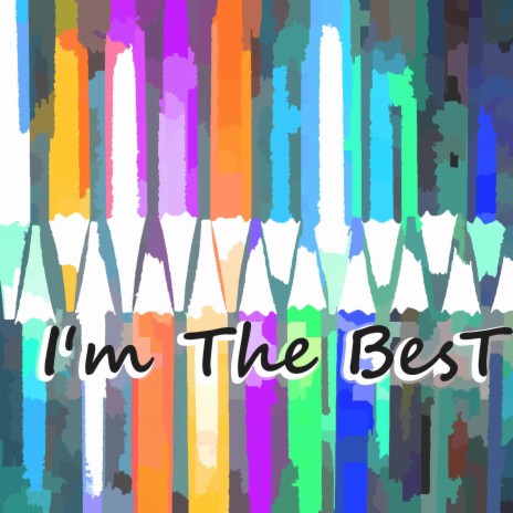 I'm The BesT 2.0 | Boomplay Music